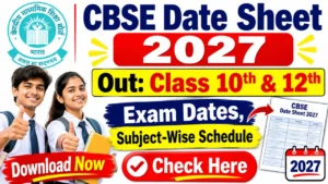 CBSE Date Sheet 2027 Out: Class 10th & 12th Exam Dates, Subject-Wise Schedule